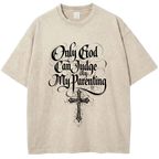 Only God Can Judge My Parenting
