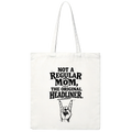 NOT A REGULAR MOM, THE ORIGINAL HEADLINER.